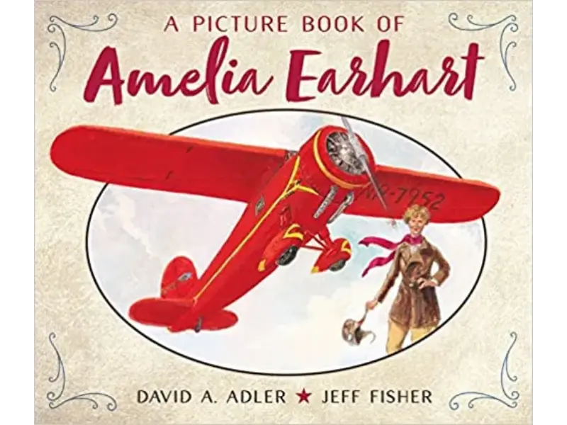 Amelia Earhart: A Picture Book Biography