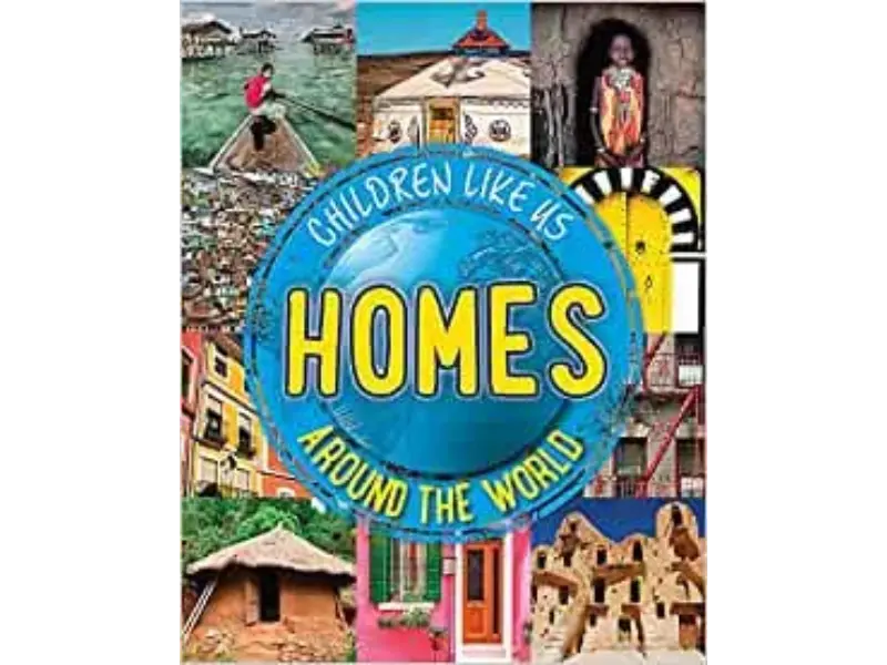 Children Like Us - Homes Around The World