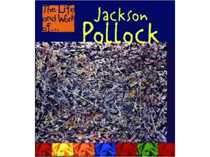 The Life Work of Jackson Pollock